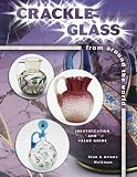 Crackle Glass from Around the World: Identification and Value Guide