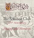 The Schubert Club: Musings and Memories, 125th Anniversary