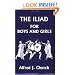 The Iliad for Boys and Girls (Yesterday's Classics)