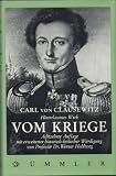 Vom Kriege - Vollst&auml;ndige Ausgabe im Urtext (Drei Teile in einem Band) - Carl von Clausewitz, Werner Hahlweg