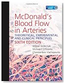 McDonald's Blood Flow in Arteries, 6th ed: Theoretical, Experimental and Clinical Principles