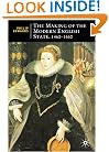The Making of the Modern English State, 1460-1660 (British Studies)