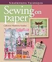 Scrapbooking Techniques: Sewing on Paper (Scrapbook Techniques)