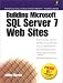 Building Microsoft SQL Server 7 Web Sites