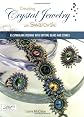 Creating Jewelry with Swarovski Crystal: 70 Sparkling Designs with Cut-Crystal Beads
