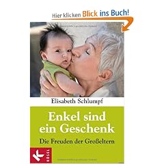 Enkel sind ein Geschenk: Die Freuden der Gro�eltern