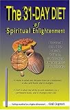 The 31-Day Diet of Spiritual Enlightenment: Based on the Meat, Wine, and Water Principles Taught by Jesus