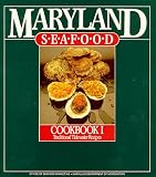 Maryland Seafood Cookbook (Volume 1)