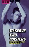 To Serve Two Masters (Idol)