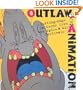 Outlaw Animation: Cutting-Edge Cartoons from the Spike and Mike Festivals