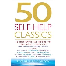 50 Self-Help Classics: 50 Inspirational Books to Transform Your Life, from Timeless Sages to Contemporary Gurus