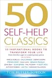 50 Self-help Classics: 50 Inspirational Books to Transform Your Life from Timeless Sages to Contemporary Gurus