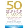 50 Self-help Classics: 50 Inspirational Books to Transform Your Life from Timeless Sages to Contemporary Gurus