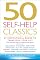 50 Self-Help Classics: 50 Inspirational Books to Transform Your Life