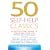 50 Self-help Classics: 50 Inspirational Books to Transform Your Life from Timeless Sages to Contemporary Gurus