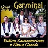 Grupo Germinal: Folklore Latinoamericano y Nueva Cancion