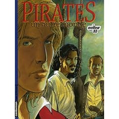 Pirates, Tome 1 : Un autre monde : Edition sp�ciale