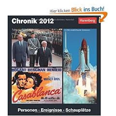 Chronik 2012: Harenberg Tageskalender. Personen - Ereignisse - Schaupl�tze