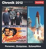 Produkt-Bild: Chronik 2012: Harenberg Tageskalender. Personen - Ereignisse - Schaupl&auml;tze