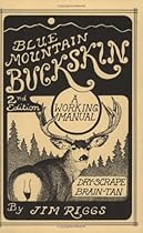 Blue Mountain Buckskin: A Working Manual