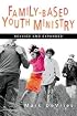 Family- Based Youth Ministry