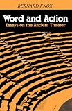 Word and Action: Essays on the Ancient Theater