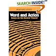 Word and Action: Essays on the Ancient Theater by Bernard Knox