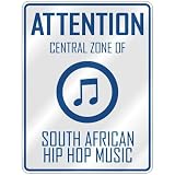 ATTENTION  CENTRAL ZONE OF SOUTH AFRICAN HIP HOP  PARKING SIGN MUSIC