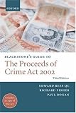 Blackstone's Guide to the Proceeds of Crime Act 2002