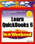 Learn QuickBooks 6.0 In a Weekend