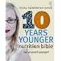 "10 Years Younger" Nutrition Bible