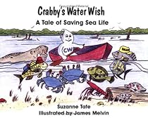 Crabby's Water Wish: A Tale of Saving Sea Life