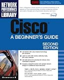 Cisco : A Beginner's Guide