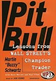 Pit Bull: Lessons from Wall Street's Champion Day Trader