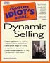 The Complete Idiot's Guide To Dynamic Selling.