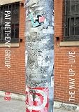 Review Pat Metheny Group  / The Pat Metheny Group - Pat Metheny Group - The Way Up: Live [2005]