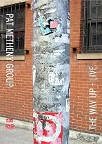 The Pat Metheny Group - Pat Metheny Group - The Way Up: Live [2005] [DVD]