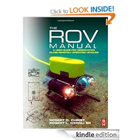 The ROV Manual: A User Guide for Observation Class Remotely Operated Vehicles