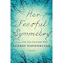 Her Fearful Symmetry by Audrey Niffenegger