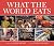 What the World Eats