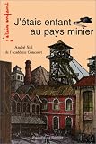 J\'étais enfant au pays minier