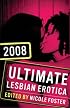 Ultimate Lesbian Erotica 2008 (Ultimate Lesbian Erotica)