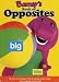 Barney's Book of Opposites