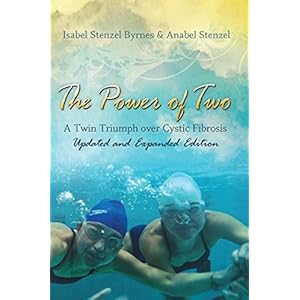 The Power of Two: A Twin Triumph over Cystic Fibrosis, Updated and Expanded Edition