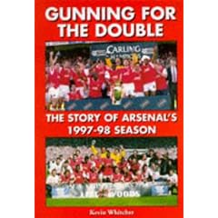 Gunning for the Double: Story of Arsenal's 1997-98 Season