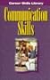 Communication Skills (Career Skills Library)