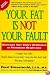 Your Fat Is Not Your Fault