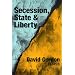 Secession, State, and Liberty
