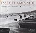 Essex Thames-side: Woolwich to Thorpe Bay: From Tilbury to Southend