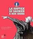 La justice de Daumier &agrave; nos jours: [Catalogue de l'exposition, Centre d'art Jacques-Henri-Lartigue, L'Isle-Adam, 17 octobre 1999-30 janvier 2000, ... Peynet, Antibes, juillet-septembre 2000]